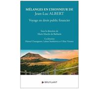 Mélanges En L'honneur De Jean-Luc Albert - Voyage En Droit Public Financier