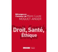 Mélanges en l'honneur de Marie-Laure Moquet-Anger Droit, Santé, Éthique - Collectif - Lgdj - broché - Etude