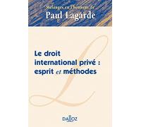 Mélanges en l'honneur de Paul Lagarde - Le droit international privé : esprit et méthodes