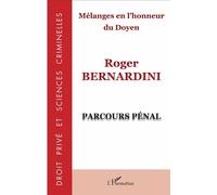 Mélanges en l'honneur du Doyen Roger Bernardini Parcours pénal - Yves Strickler - L'harmattan - broché - Etude