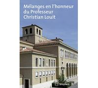 Mélanges en l'honneur du professeur Christian Louit