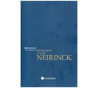 Mélanges En L'honneur Du Professeur Claire Neirinck
