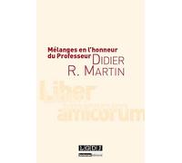Mélanges en l'honneur du Professeur Didier R. Martin