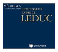 Mélanges en l'honneur du Professeur Fabrice Leduc