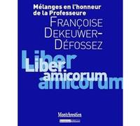 Mélanges en l'honneur du professeur françoise dekeuwer-défossez Collectif (Auteur), Michel Dupuis (Auteur)
