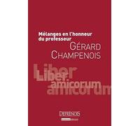 Mélanges En L'honneur Du Professeur Gérard Champenois