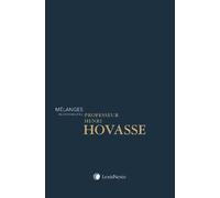 Mélanges En L'honneur Du Professeur Henri Hovasse - L'ingénierie Sociétaire Et Patrimoniale