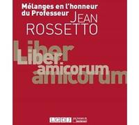 Mélanges en l'honneur du professeur jean rossetto Véronique Tellier-Cayrol (Auteur), Pascal Jan (Auteur), Pierre Mouzet (Auteur)