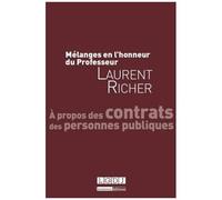 Mélanges En L'honneur Du Professeur Laurent Richer - A Propos Des Contrats Des Personnes Publiques