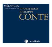 Mélanges en l'honneur du Professeur Philippe Conte