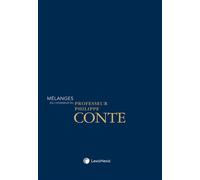 Mélanges en l'honneur du Professeur Philippe Conte - Professeur Patrick Maistre du Chambon (ss dir.) - LexisNexis - relié - Etude