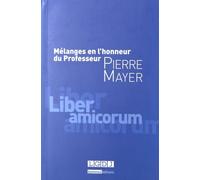 Mélanges En L'honneur Du Professeur Pierre Mayer