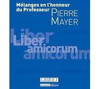 Mélanges en l'honneur du professeur pierre mayer Pascal de Vareilles-Sommières (Auteur), Rémy Libchaber (Auteur), Vincent Heuzé (Auteur)