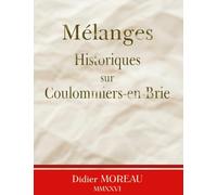 Mélanges historiques sur Coulommiers-en-Brie