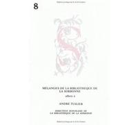 Mélanges offerts à André Tuilier, directeur honoraire de la Bibliothèque de la Sorbonne. Antiquité, Moyen Âge et Renaissance. Époque moderne et contemporaine Claude Jolly (Edité par)