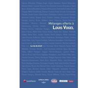 Mélanges Offerts À Louis Vogel - La Vie Du Droit