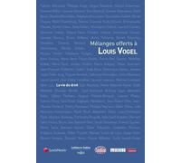Mélanges offerts à Louis Vogel La vie du droit - Collectif - Lgdj - broché - Etude