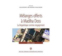 Mélanges offerts à madiha doss La linguistique comme engagement - MACHHOUR HEBA BOUCHERIT AZIZA - Inst.français Archeologie Orientale Du Caire - broché - Essai