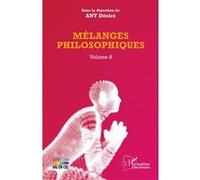 Mélanges philosophiques Volume 8 - Désiré Any - L'harmattan - broché - Essai