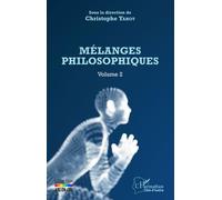 Mélanges philosophiques Volume 2 Christophe Yahot (Auteur)
