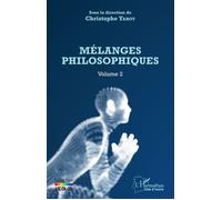 Mélanges philosophiques Volume 2 - Christophe Yahot - L'harmattan - broché - Essai