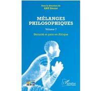 Mélanges philosophiques volume 7 Sécurité et paix en Afrique - Désiré Any - L'harmattan - broché - Essai