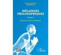 Mélanges philosophiques volume 7 Sécurité et paix en Afrique - Désiré Any - L'harmattan - broché - Essai
