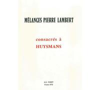 Mélanges Pierre Lambert consacrés à Huysmans - Collectif - Nizet - broché - Essai