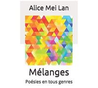 Mélanges: Poésies En Tous Genres