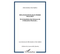 Mélanges pour Jean-Pierre Mialaret De la fondation des Sciences de L'Education Musicale... - Gilles Boudinet - L'harmattan - broché - Essai