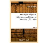 Mélanges religieux, historiques, politiques et littéraires. Tome 4 - Karl Wilhelm Salice- Contessa - Hachette Bnf - broché - Livre