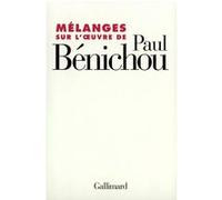 Mélanges sur l'oeuvre de Paul Bénichou