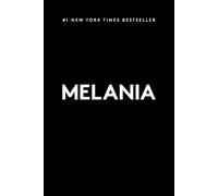 Melania Trump – Melania – Autobiographie – Relié
