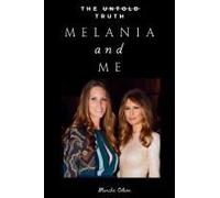 Melania And Me