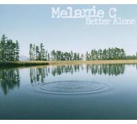 Melanie C - Better Alone [Import]