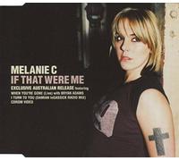 Melanie C - If That Were Me/When You are