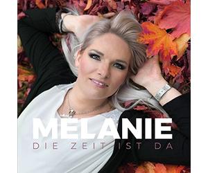 Melanie - Die Zeit ist da