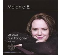 Mélanie E - Le Jazz a la Franaise 1