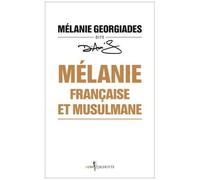 Mélanie Georgiades – Mélanie, française et musulmane – Biographie – Broché