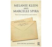Melanie Klein And Marcelle Spira: Their Correspondence And Context