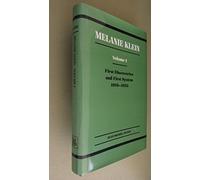 Melanie Klein: First Discoveries and First System 1919-1932