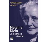 Melanie Klein, une pensée vivante - Monique Lauret - Puf - broché - Etude