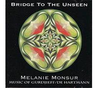 Melanie Monsur - Bridge to the Unseen (UK Import)
