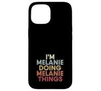 Melanie Name Melanie Personalized Name First Given Coque pour iPhone 15
