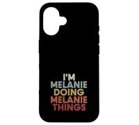 Melanie Name Melanie Personalized Name First Given Coque pour iPhone 16