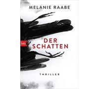 Melanie Raabe Der Schatten: Thriller (Poche)