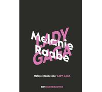 Melanie Raabe über Lady Gaga