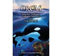 Melanie Richard ORCAS - Beautiful, Intelligent, Talkative, Ferocious, Fa (Relié)