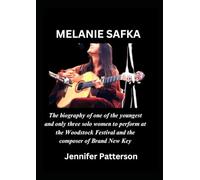 MELANIE SAFKA: The biography of one of the youngest and only three solo women to perform at the Woodstock Festival and the composer of Brand New Key