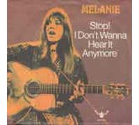 Melanie - Stop! I don't wanna hear it anymore/The good.. / Vinyl single [Vinyl-Single 7'']